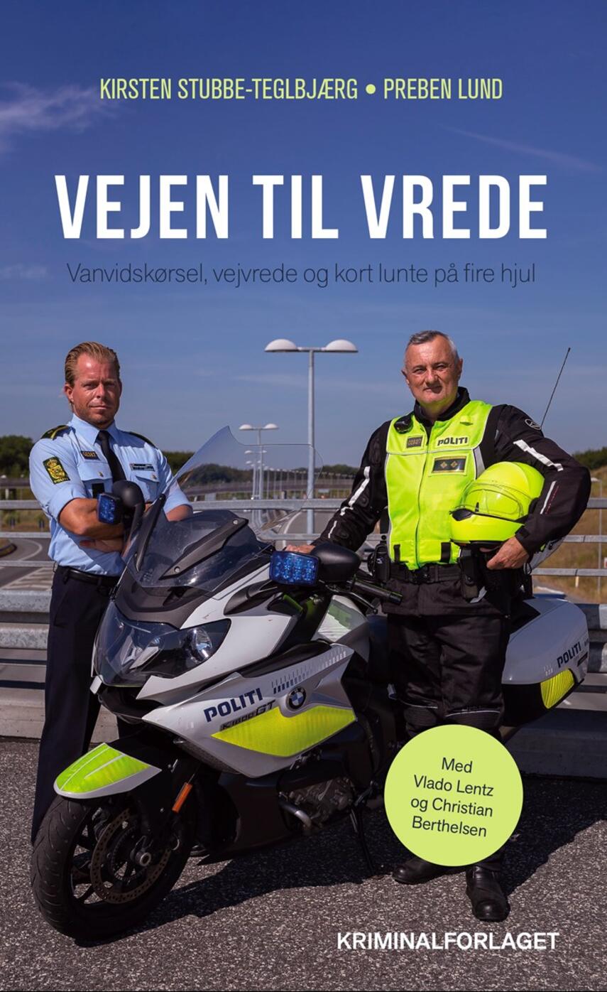 Preben Lund (f. 1955-02-20), Kirsten Stubbe-Teglbjærg: Vejen til vrede : vanvidskørsel, vejvrede og kort lunte på fire hjul