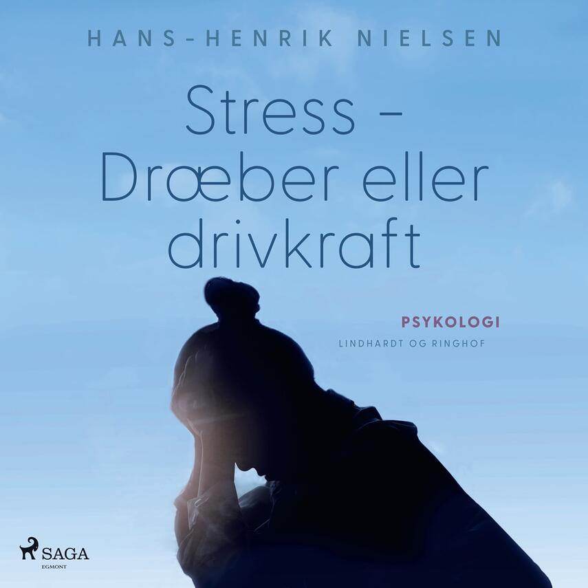 Hans-Henrik Nielsen (f. 1973): Stress - dræber eller drivkraft