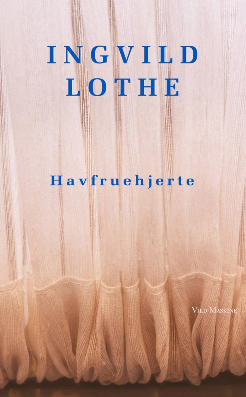 Ingvild Lothe: Havfruehjerte