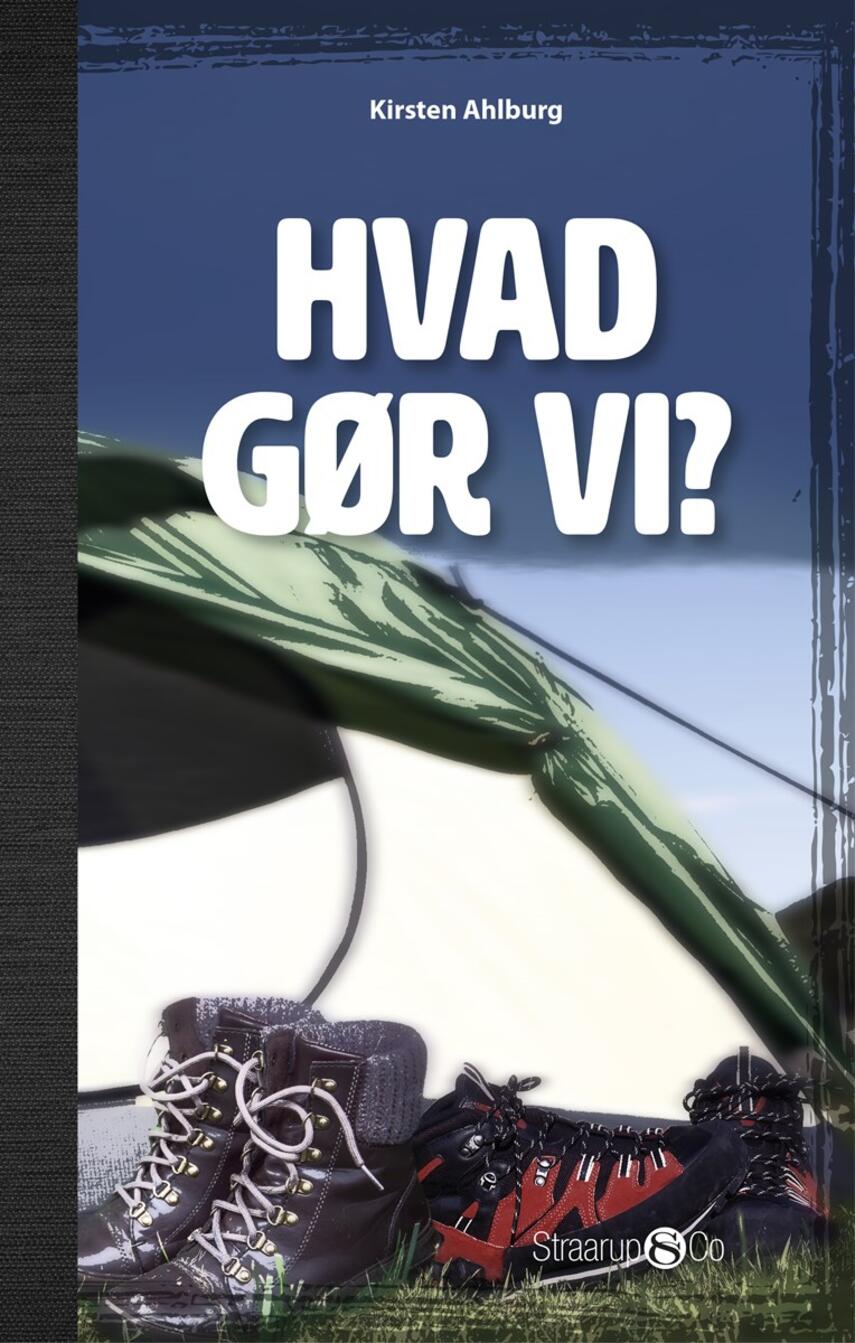 Kirsten Ahlburg: Hvad gør vi?