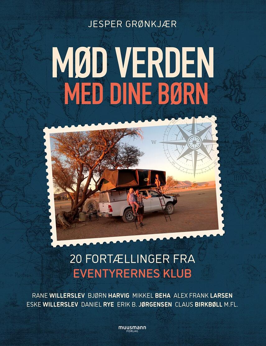 : Mød verden med dine børn : 20 fortællinger fra Eventyrernes Klub