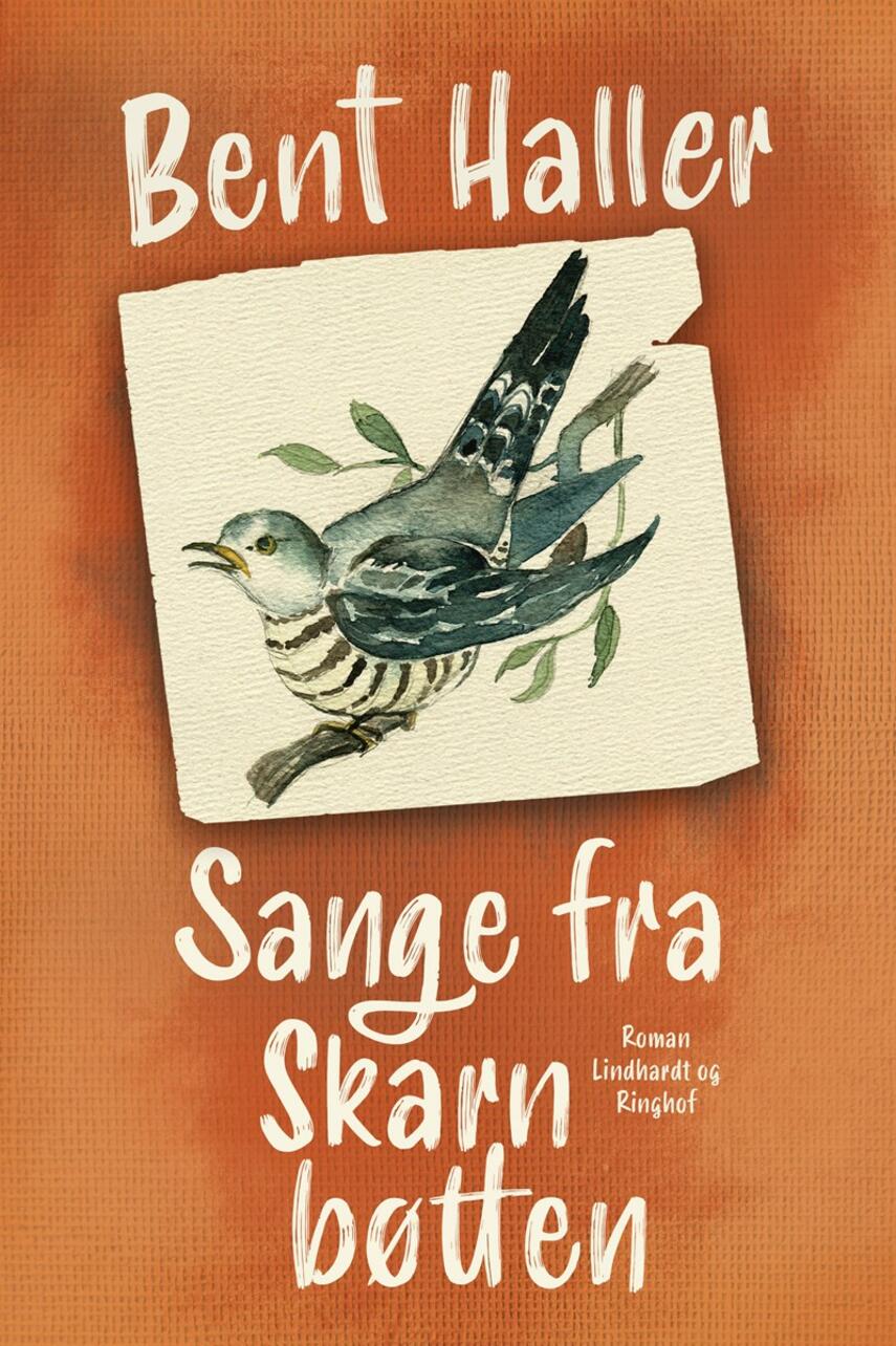 Bent Haller: Sange fra Skarnbøtten : roman