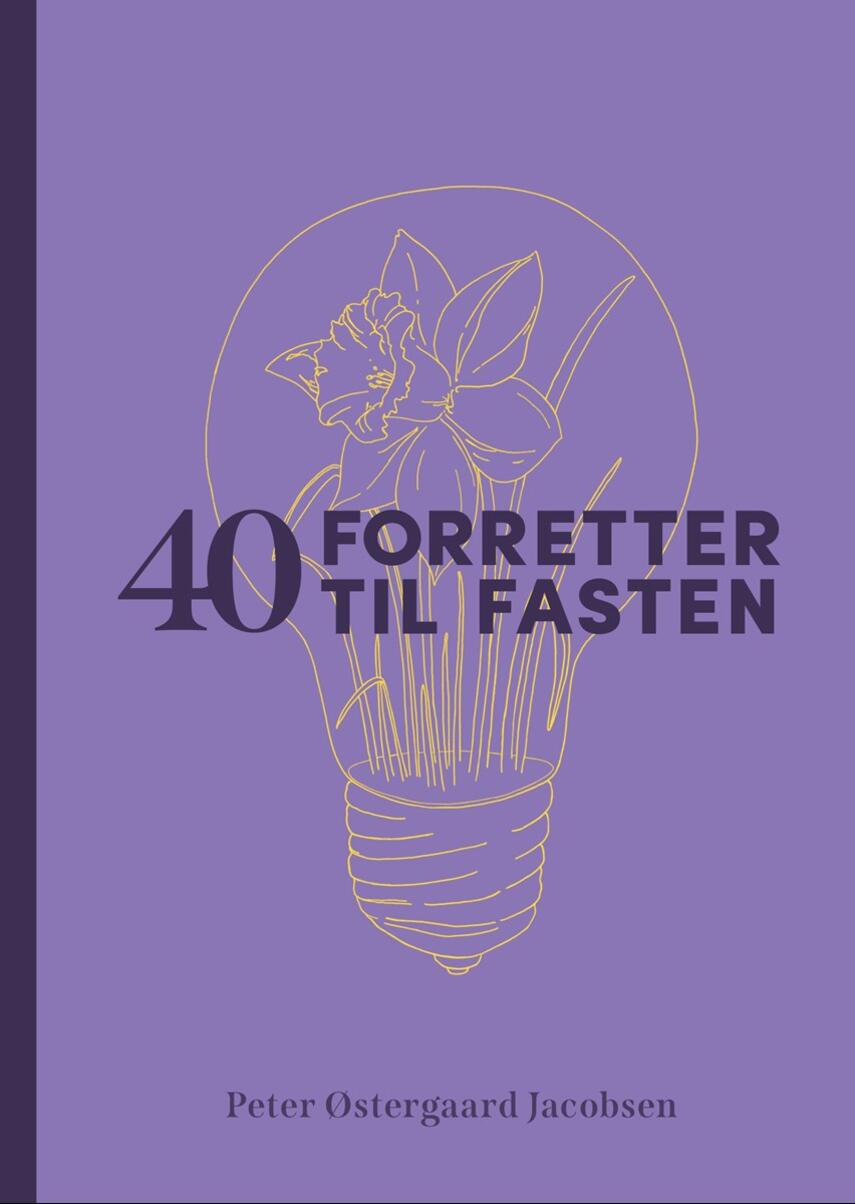 Peter Østergaard Jacobsen: 40 forretter til fasten