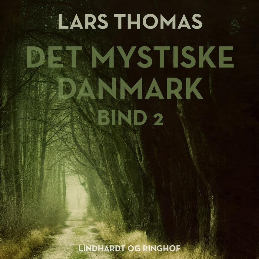 Lars Thomas: Det mystiske Danmark. Bind 2