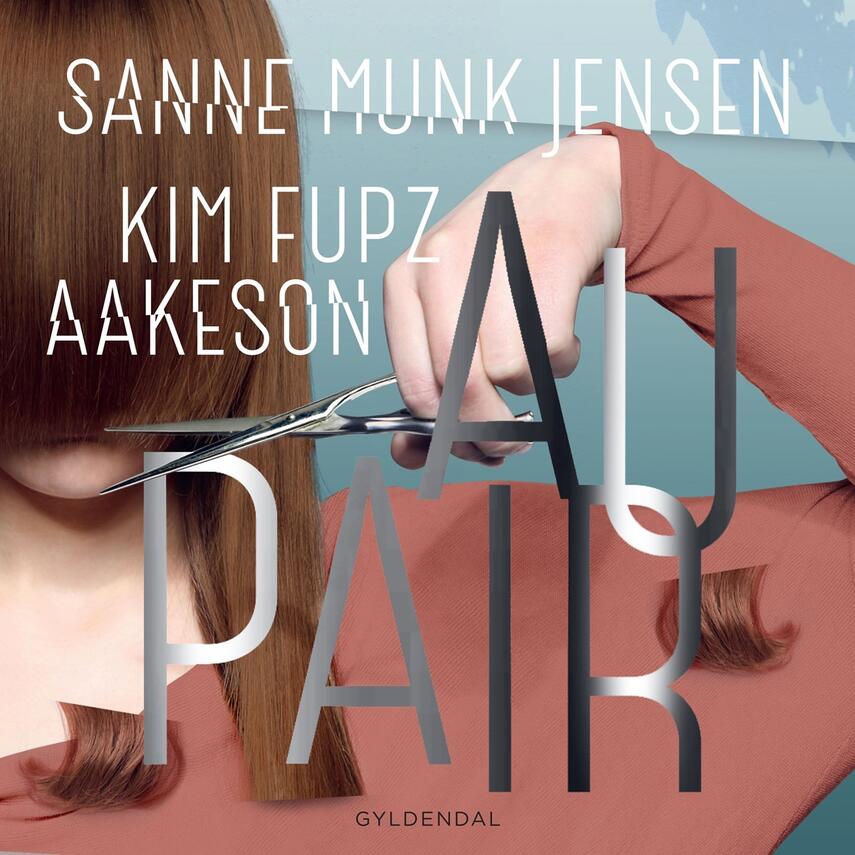 Kim Fupz Aakeson, Sanne Munk Jensen: Au pair