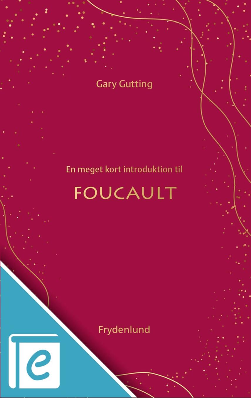 Gary Gutting: En meget kort introduktion til Foucault