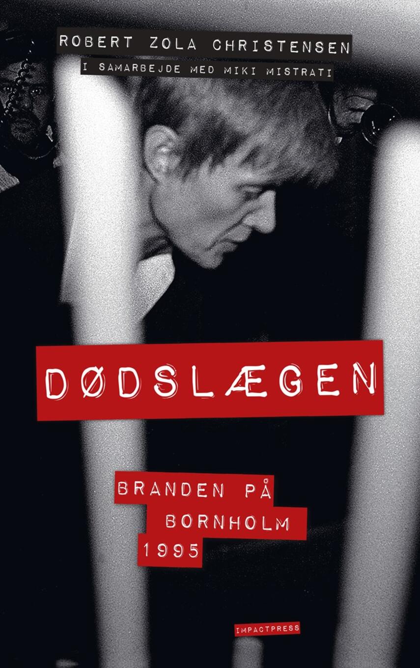 Robert Zola Christensen: Dødslægen : branden på Bornholm 1995