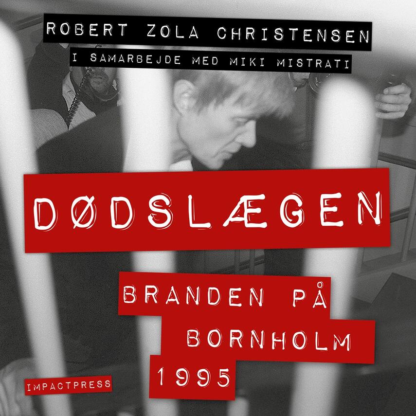 Robert Zola Christensen: Dødslægen : branden på Bornholm 1995
