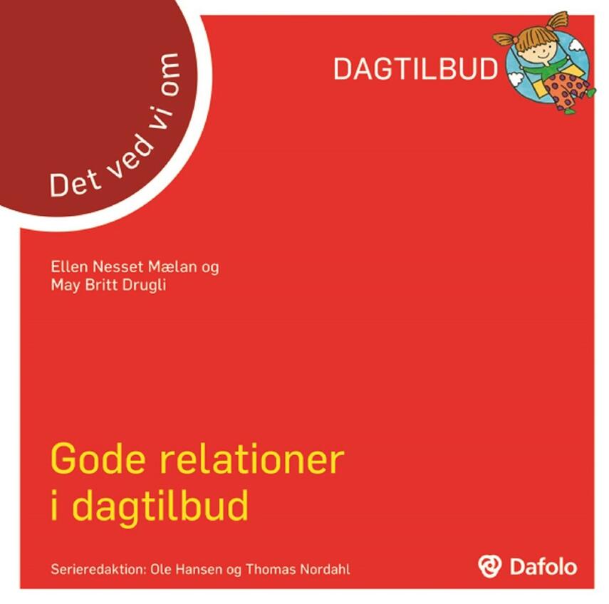 May Britt Drugli, Ellen Nesset Mælan: Det ved vi om gode relationer i dagtilbud