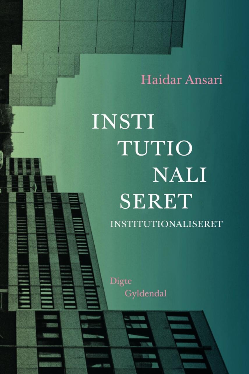 Haidar Ansari: Institutionaliseret : digte