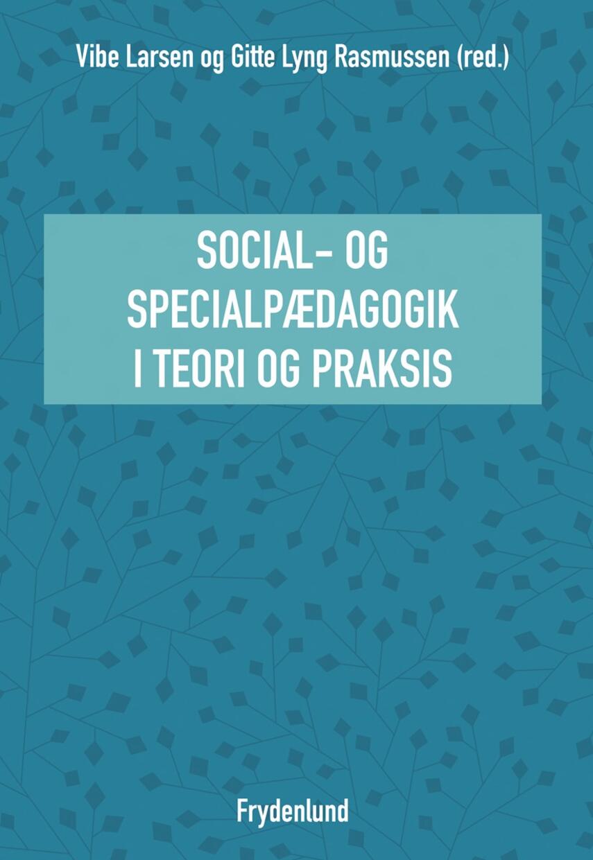 : Social- og specialpædagogik i teori og praksis