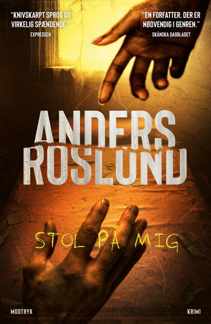 Anders Roslund: Stol på mig : krimi