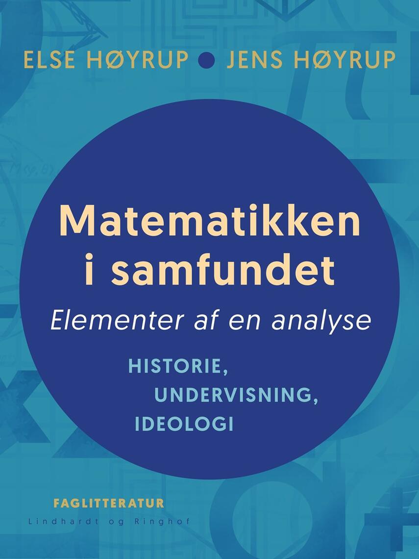 : Matematikken i samfundet : elementer af en analyse: historie, undervisning, ideologi