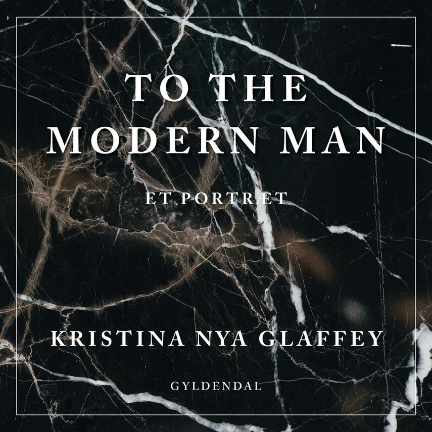 Kristina Nya Glaffey: To the modern man