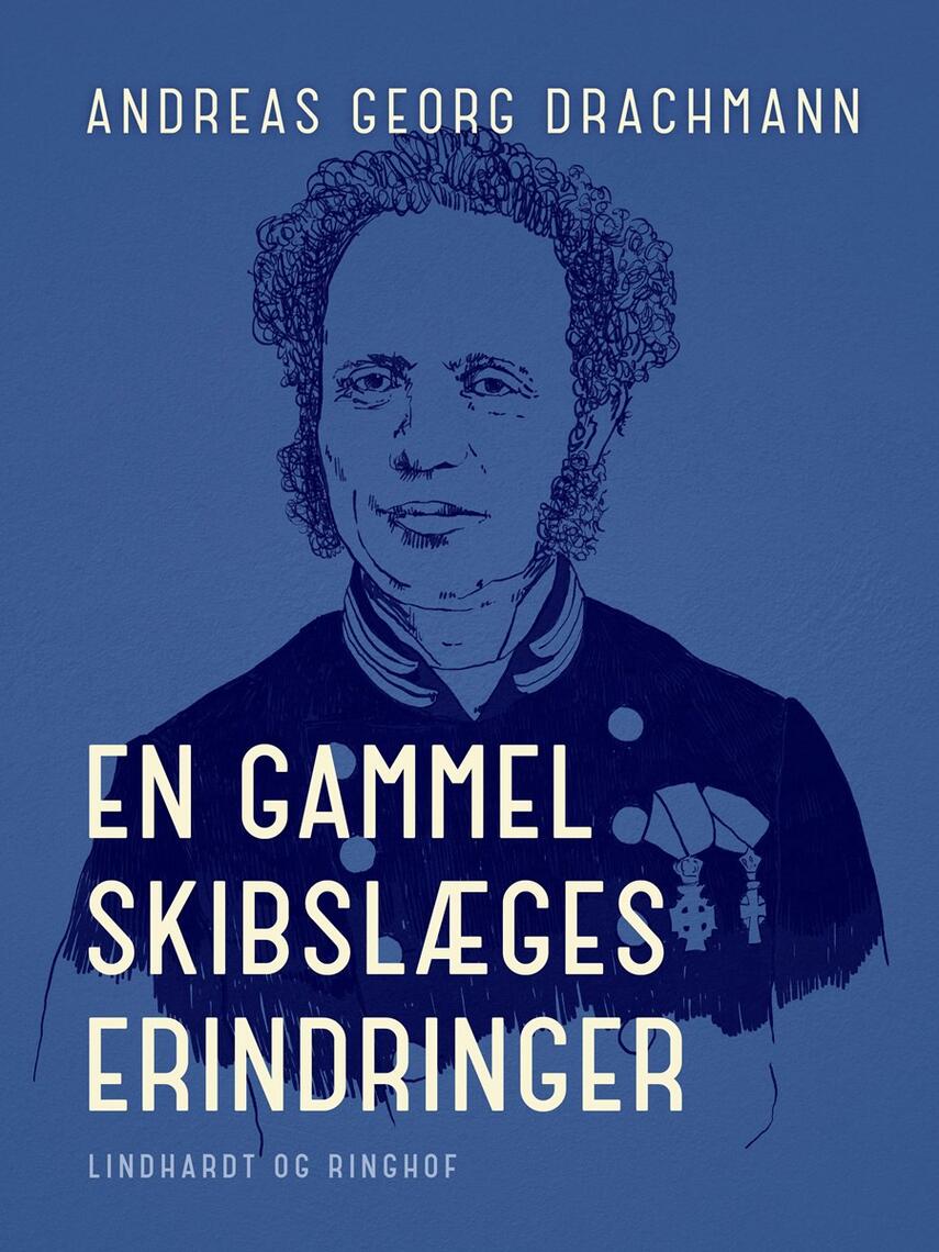 A. G. Drachmann (f. 1810): En gammel skibslæges erindringer