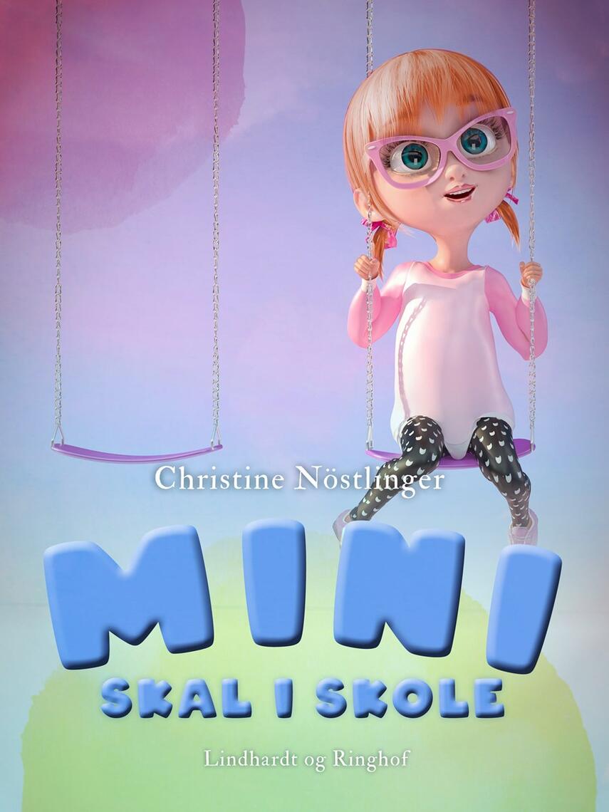 Christine Nöstlinger: Mini skal i skole