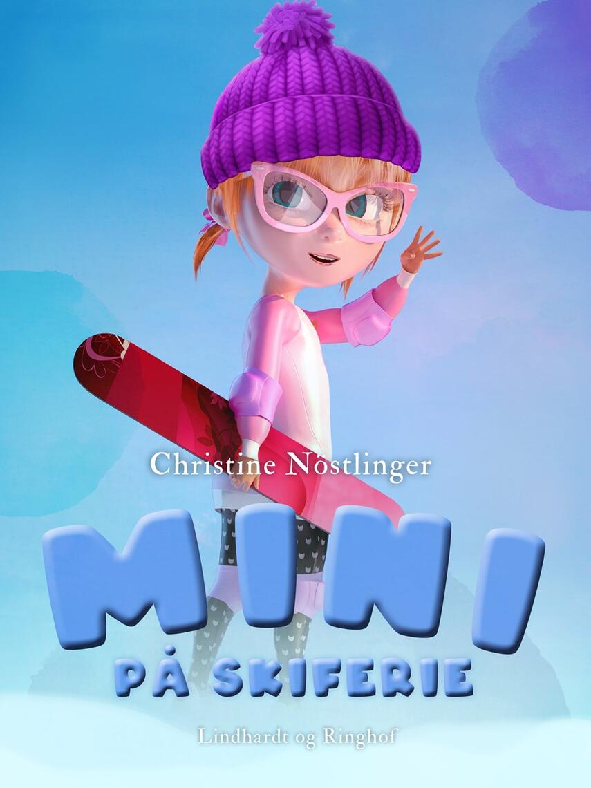 Christine Nöstlinger: Mini på skiferie