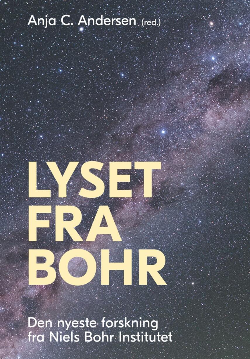 : Lyset fra Bohr : den nyeste forskning fra Niels Bohr Institutet