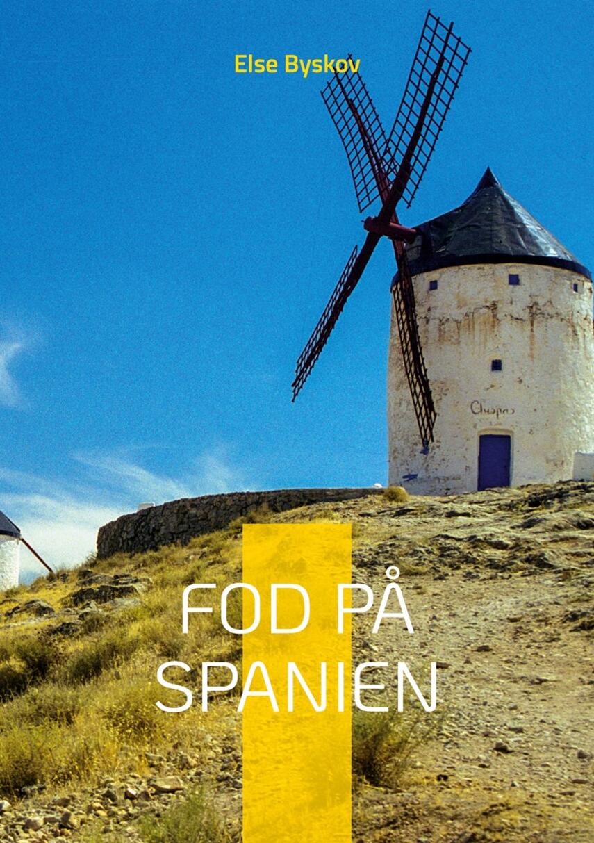 Else Byskov: Fod på Spanien