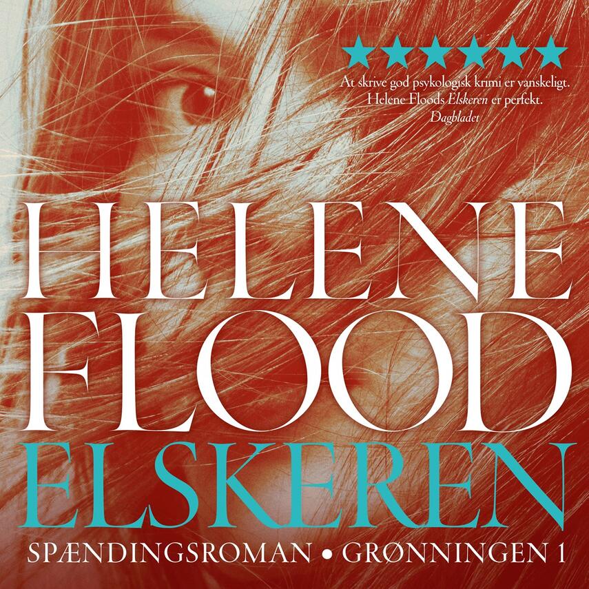 Helene Flood: Elskeren : spændingsroman