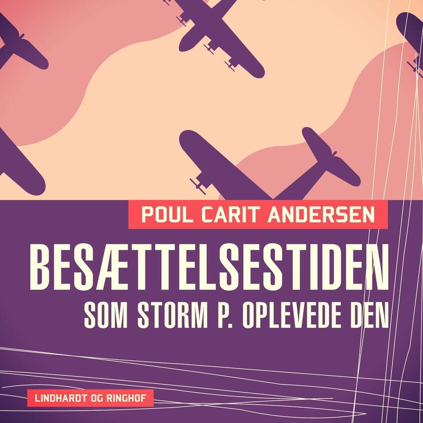 Poul Carit Andersen: Besættelsestiden som Storm P. oplevede den
