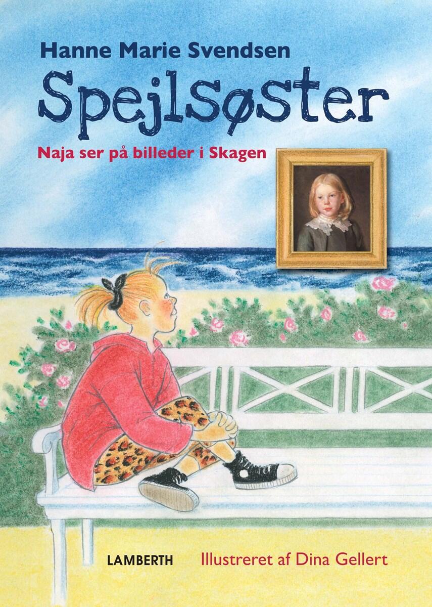 Hanne Marie Svendsen (f. 1933): Spejlsøster : Naja ser på billeder i Skagen