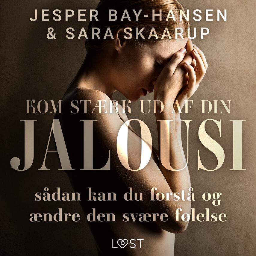 Sara Skaarup, Jesper Bay-Hansen: Jalousi : kunsten at leve med jalousi