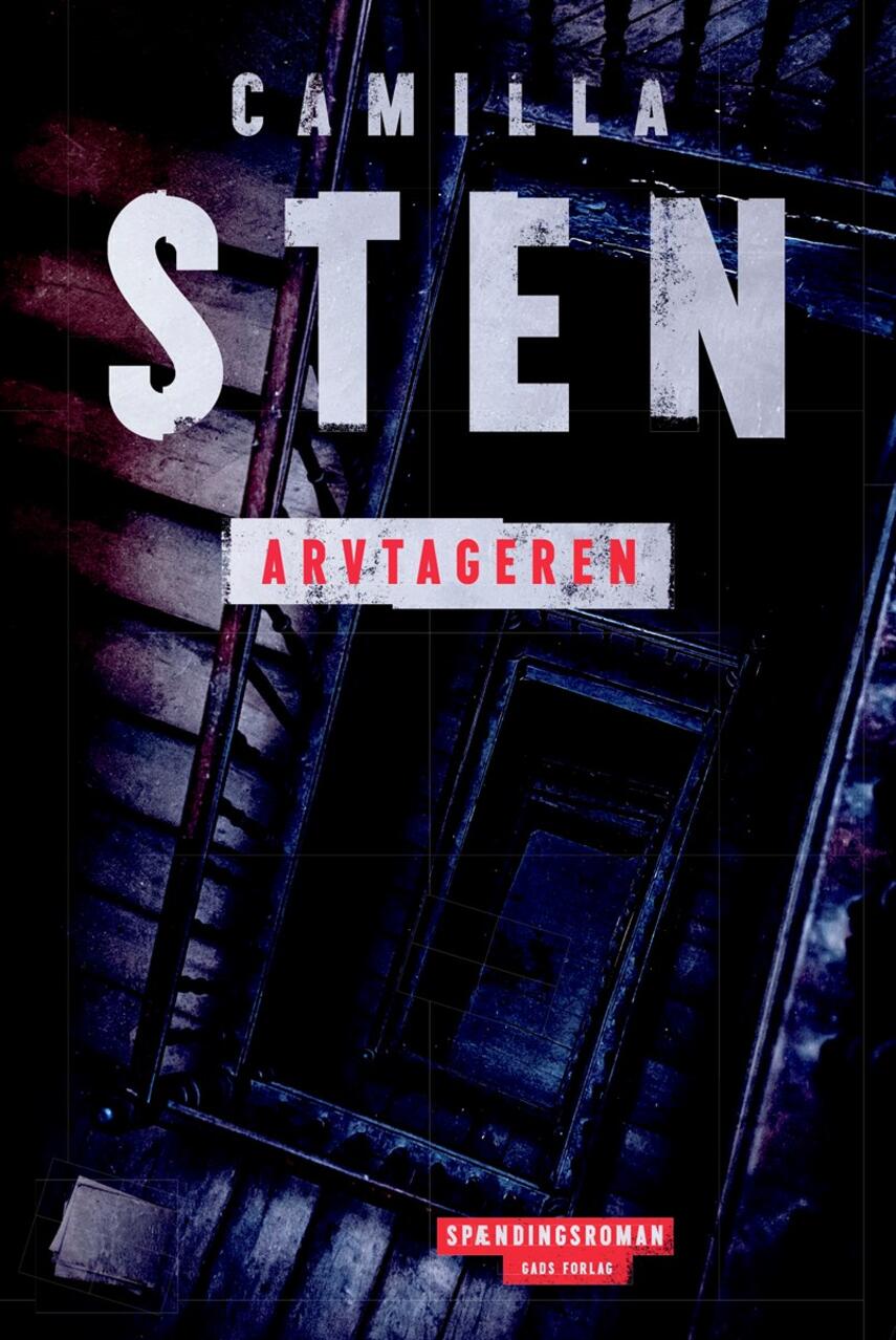 Camilla Sten (f. 1992): Arvtageren : spændingsroman