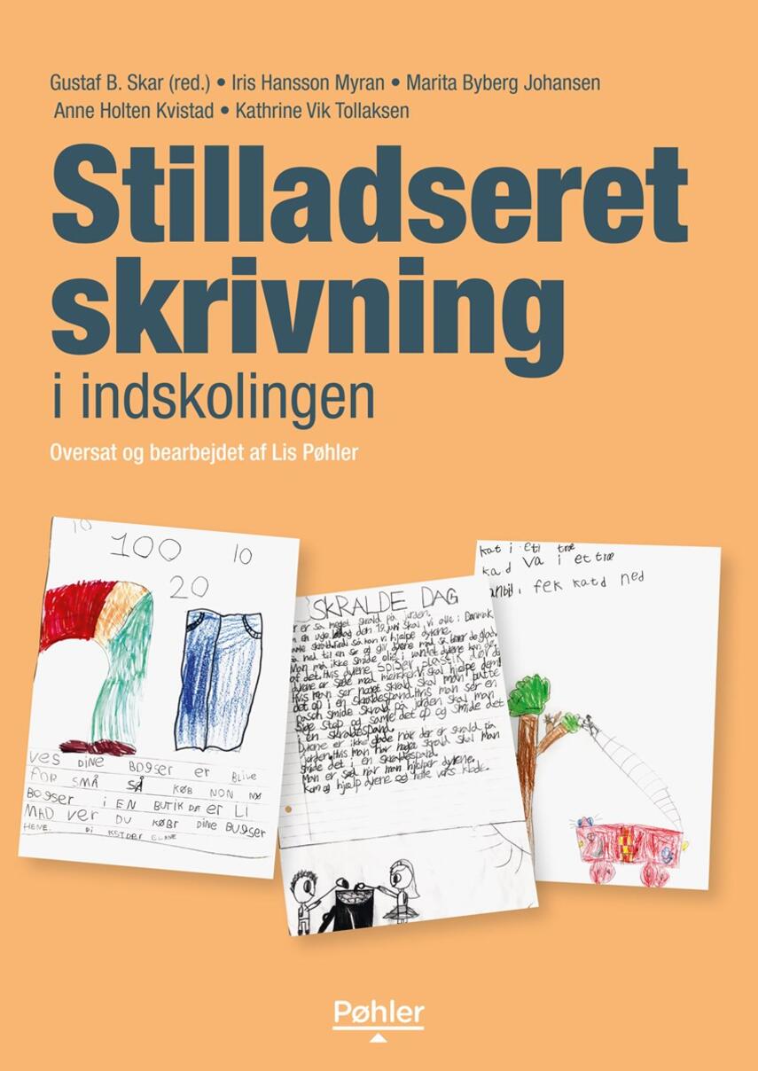 Gustaf B. Skar: Stilladseret skrivning i indskolingen