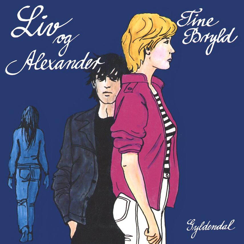 Tine Bryld: Liv og Alexander (Ved Stine Lilliecrona)