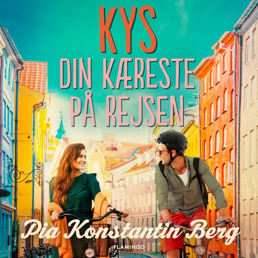 Pia Konstantin Berg (f. 1985): Kys din kæreste på rejsen