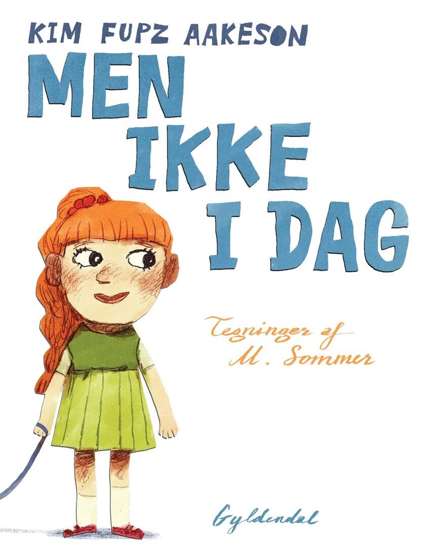 Kim Fupz Aakeson, Mikkel Sommer (f. 1987): Men ikke i dag