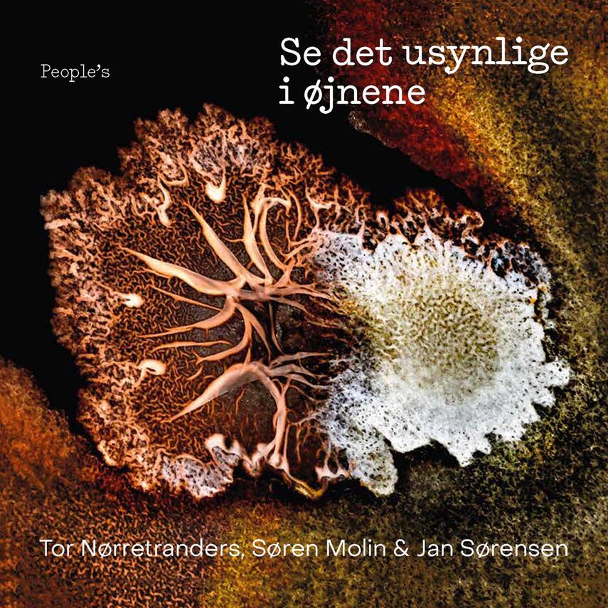 Tor Nørretranders, Søren Molin, Jan Sørensen (f. 1950): Se det usynlige i øjnene