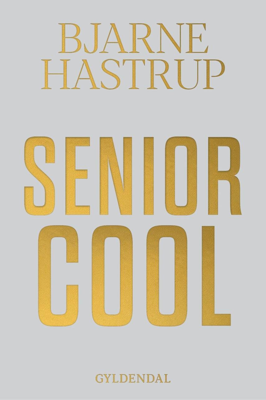 Bjarne Hastrup: Senior cool