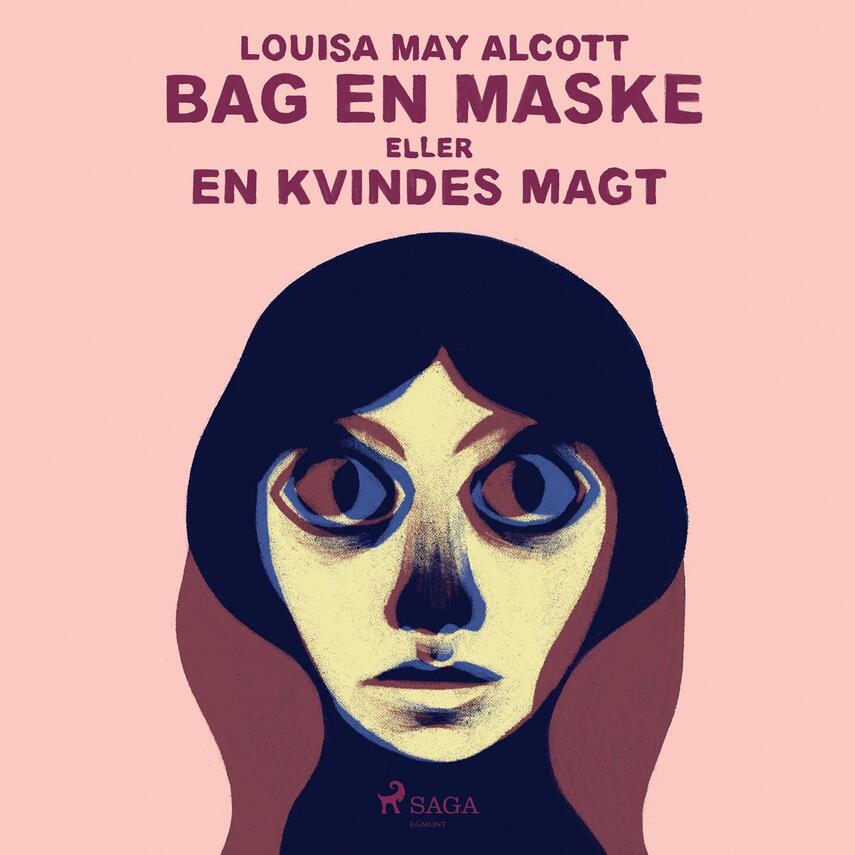 Louisa M. Alcott: Bag en maske