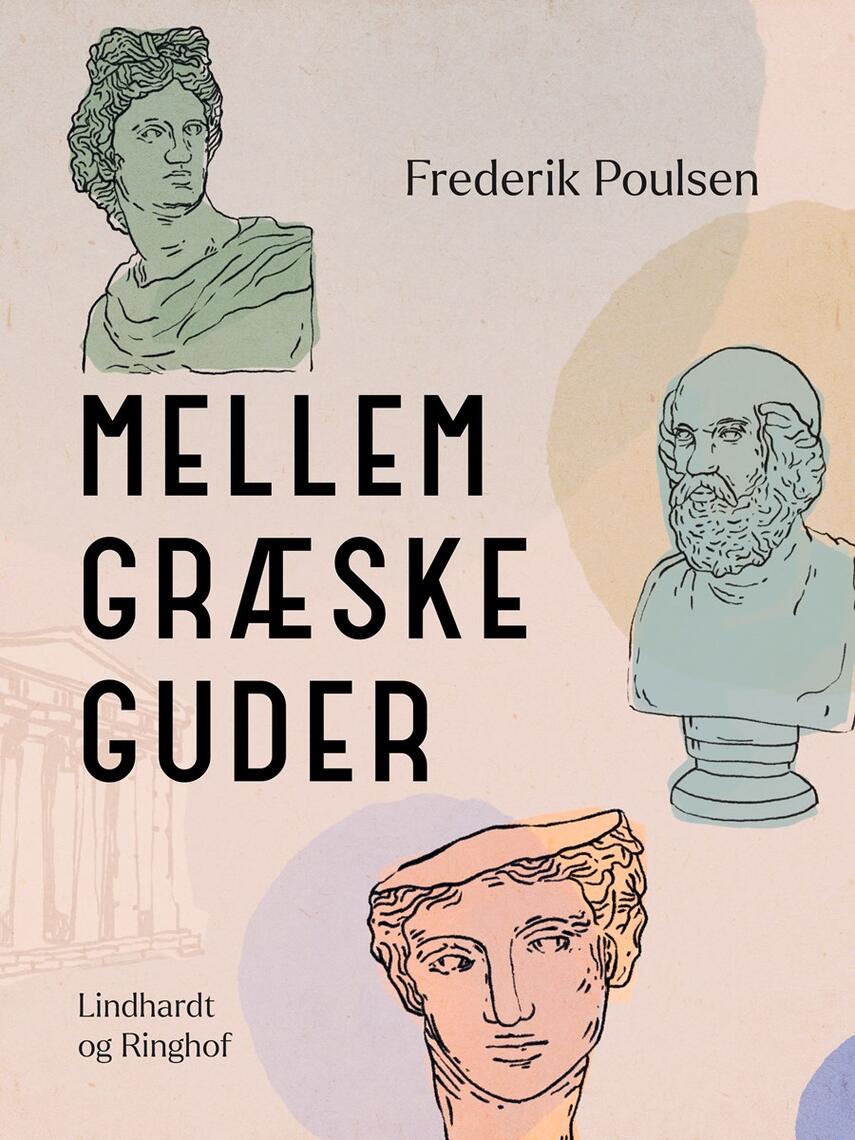 Frederik Poulsen (f. 1876): Mellem græske Guder