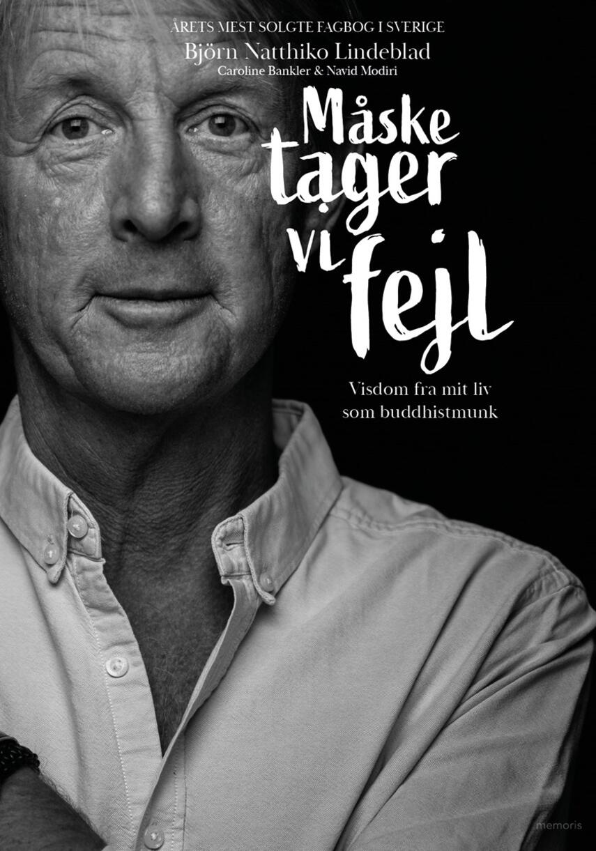 Björn Natthiko Lindeblad: Måske tager vi fejl : visdom fra mit liv som buddhistmunk