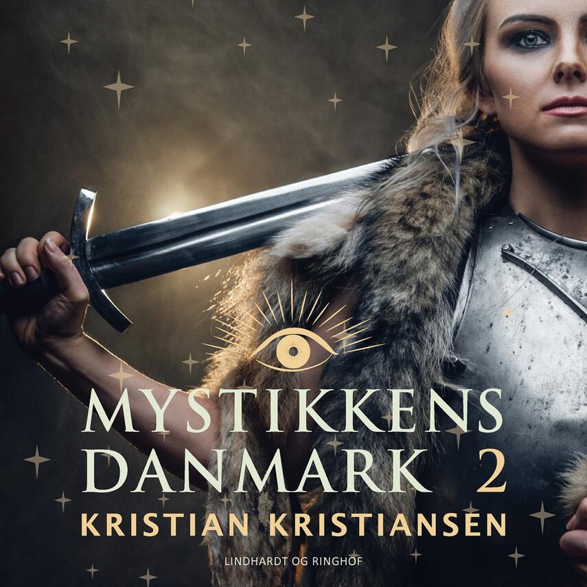 Kristian Kristiansen (f. 1953): Mystikkens Danmark. 2, 43 mærkelige og mystiske steder vest for Storebælt