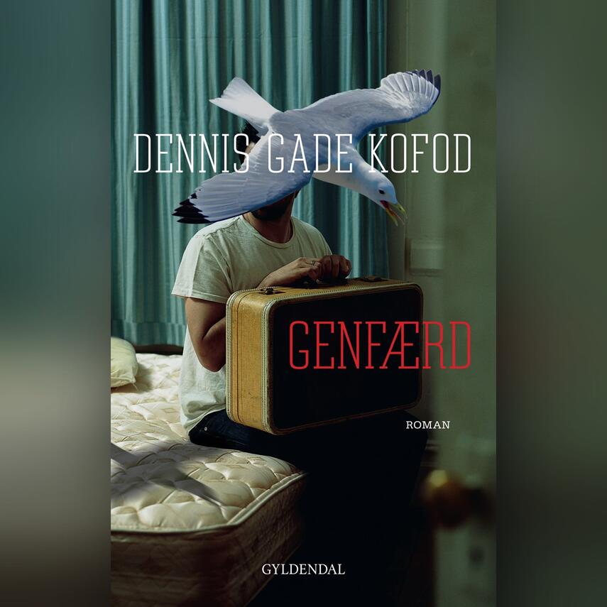 Dennis Gade Kofod: Genfærd : roman