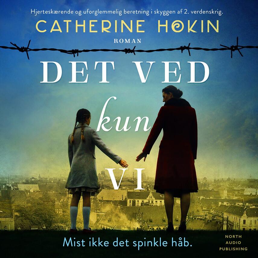 Catherine Hokin: Det ved kun vi
