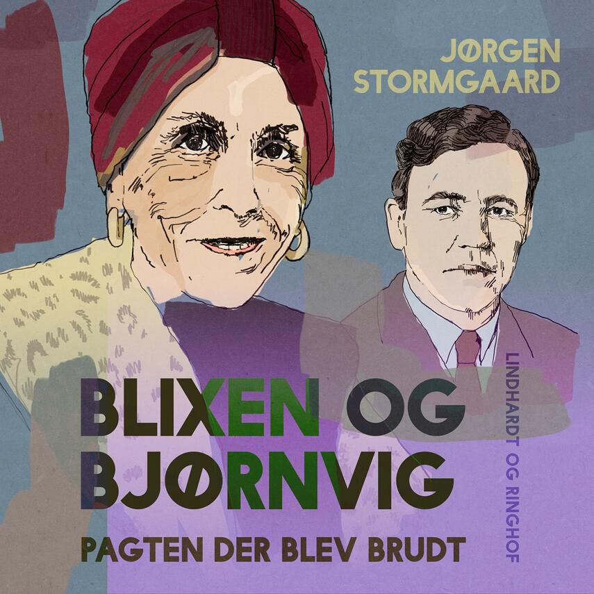 Jørgen Stormgaard: Blixen og Bjørnvig : pagten der blev brudt