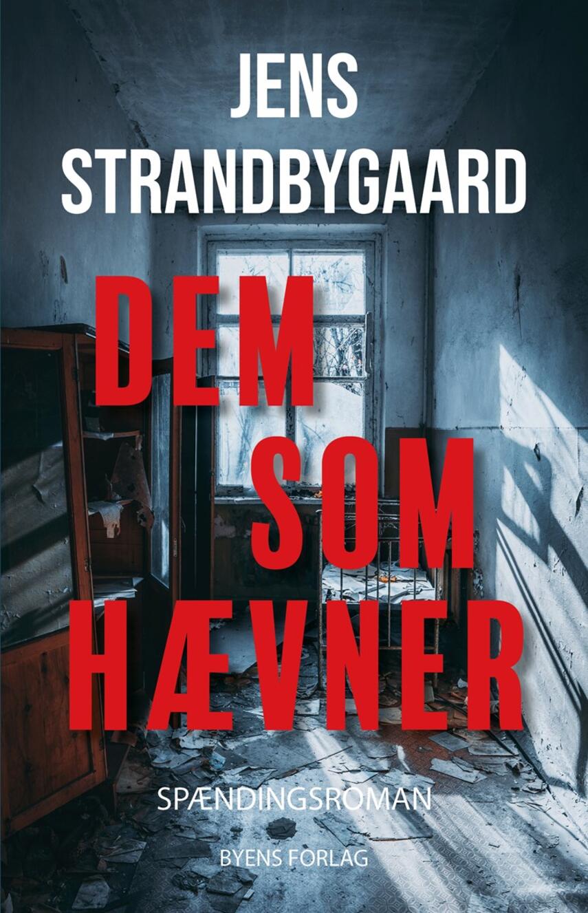 Jens Strandbygaard: Dem som hævner : spændingsroman