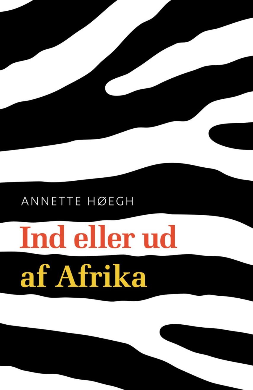 Annette Høegh: Ind eller ud af Afrika