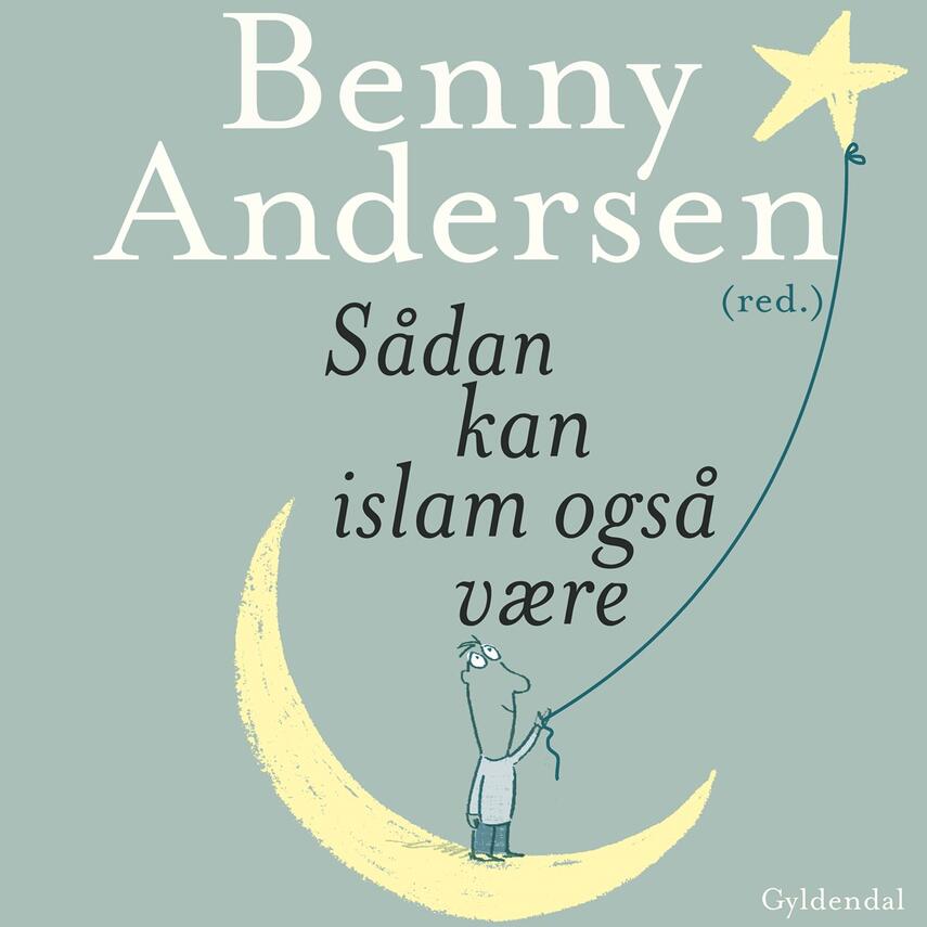 Benny Andersen (f. 1929): Sådan kan islam også være