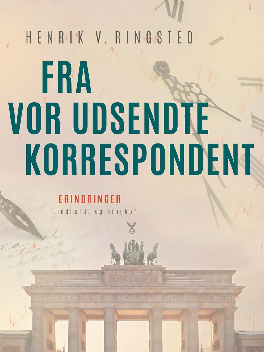 Henrik V. Ringsted: Fra vor udsendte korrespondent