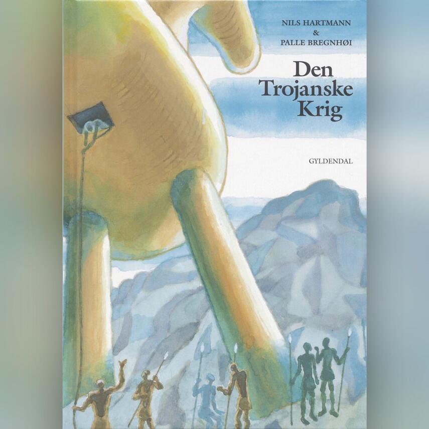 Nils Hartmann: Den trojanske krig