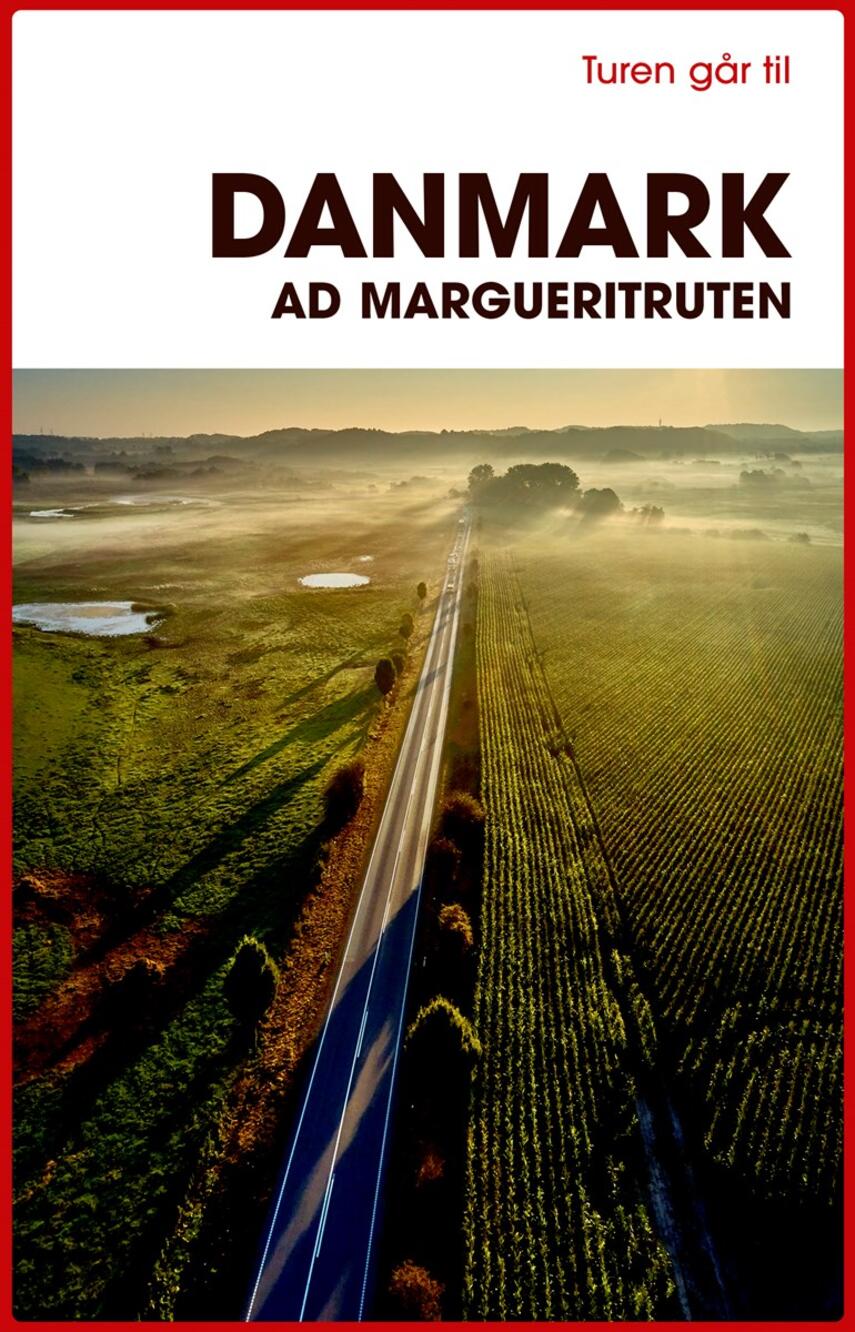 Anne Mette Futtrup: Turen går til Danmark ad Margueritruten
