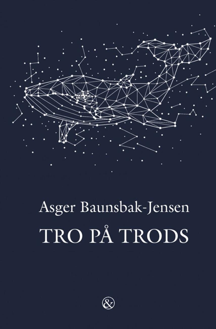 Asger Baunsbak-Jensen: Tro på trods