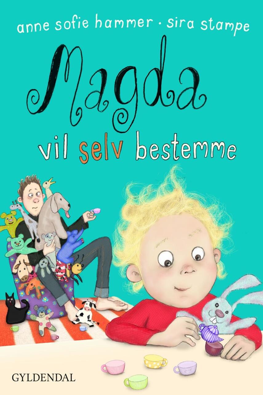 Anne Sofie Hammer (f. 1972-02-05): Magda vil selv bestemme