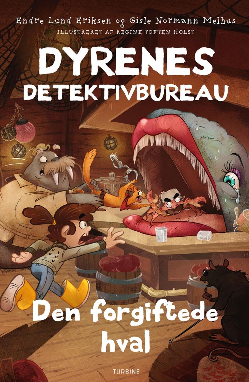 Endre Lund Eriksen, Gisle Normann Melhus: Dyrenes Detektivbureau - den forgiftede hval